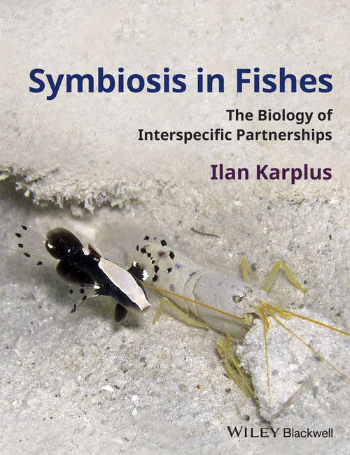 Book cover of Symbiosis in Fishes: The Biology of Interspecific Partnerships