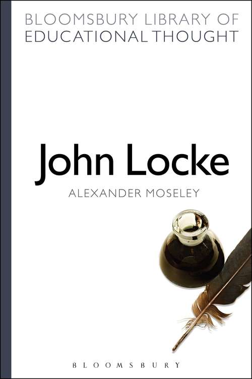 Book cover of John Locke (Bloomsbury Library of Educational Thought)