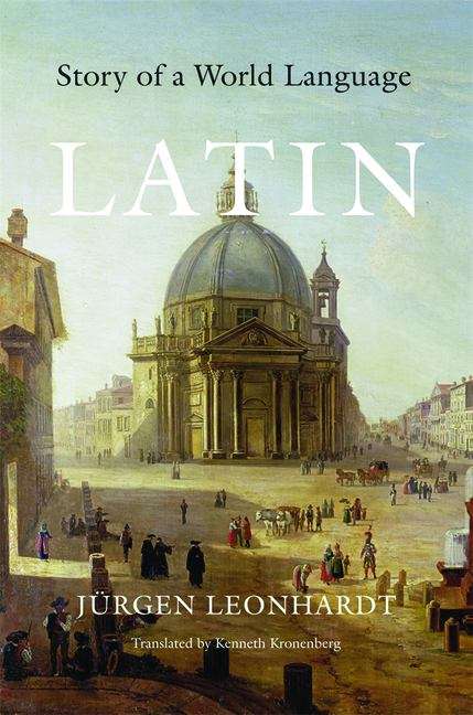 Book cover of Latin: Story Of A World Language