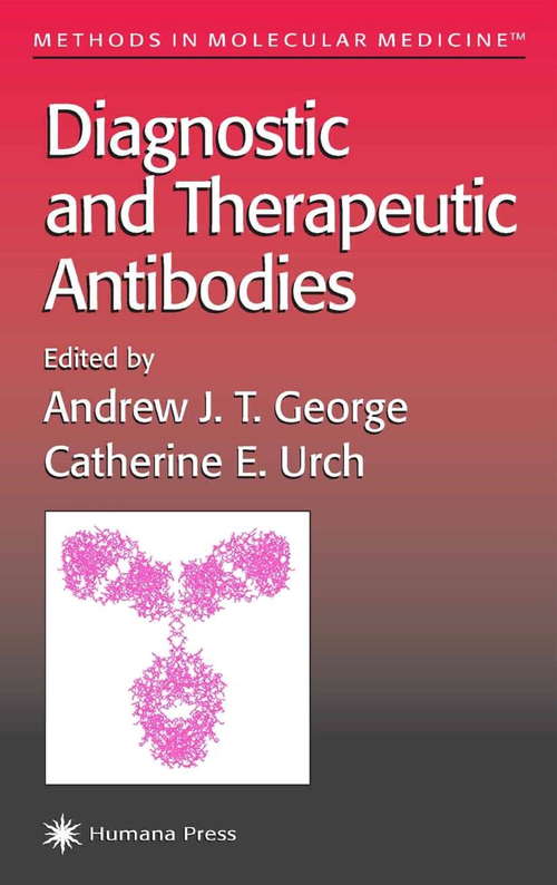 Book cover of Diagnostic and Therapeutic Antibodies (2000) (Methods in Molecular Medicine #40)