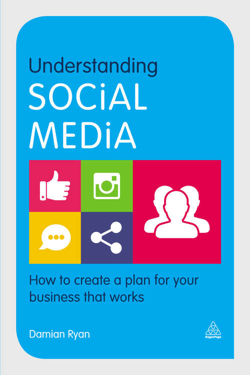 Book cover of Understanding Social Media: How to Create a Plan for Your Business that Works