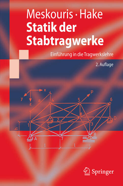 Book cover of Statik der Stabtragwerke: Einführung in die Tragwerkslehre (2. Aufl. 2009) (Springer-Lehrbuch)