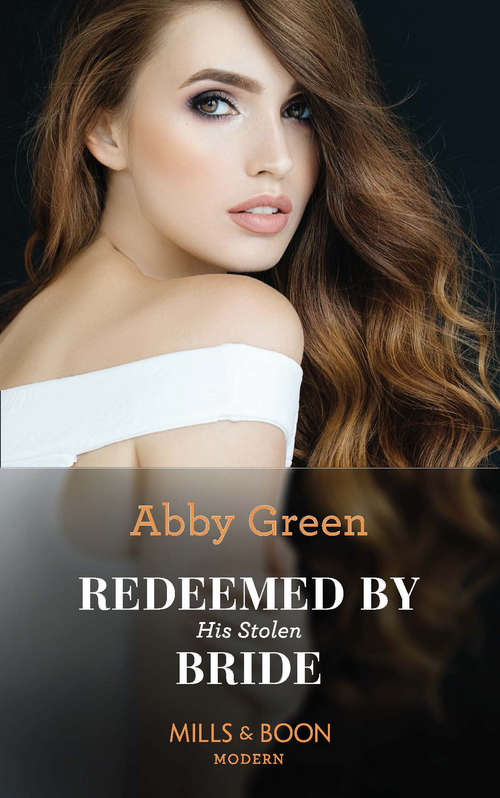 Book cover of Redeemed By His Stolen Bride: The Italian's Unexpected Baby (secret Heirs Of Billionaires) / Secrets Of His Forbidden Cinderella / Redeemed By His Stolen Bride / Crowning His Convenient Princess (ePub edition) (Rival Spanish Brothers #2)