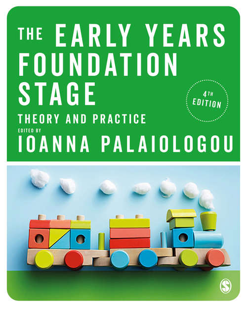 Book cover of The Early Years Foundation Stage: Theory and Practice (Fourth Edition)