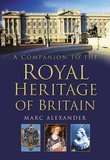 Book cover of A Companion to the Royal Heritage of Britain: An A-z Of The Monarchy