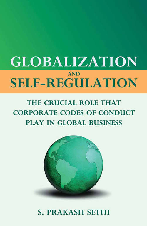 Book cover of Globalization and Self-Regulation: The Crucial Role That Corporate Codes of Conduct Play in Global Business (2011)