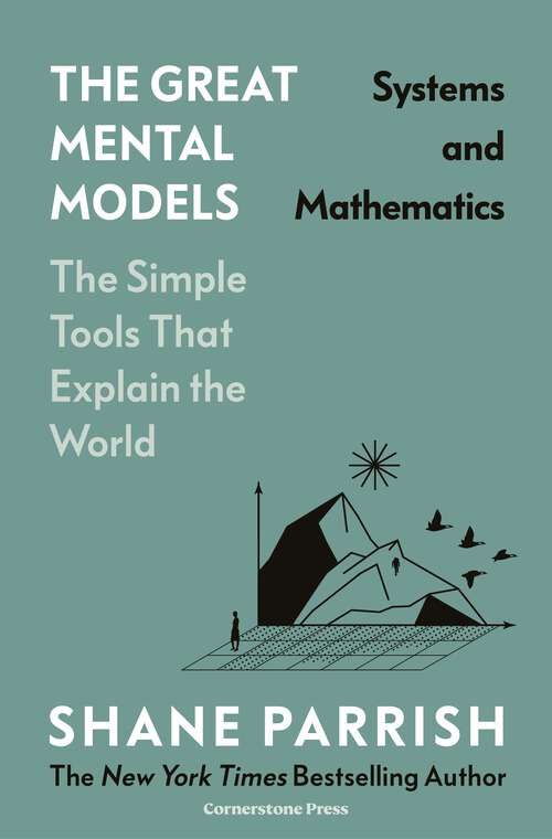 Book cover of The Great Mental Models: Systems and Mathematics