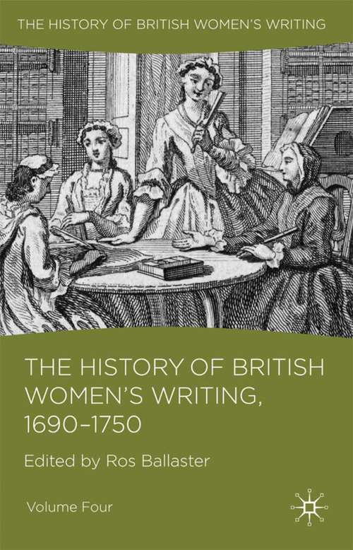 Book cover of The History of British Women's Writing, 1690 - 1750: Volume Four (2010) (History of British Women's Writing)