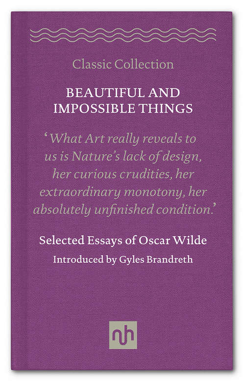 Book cover of Beautiful and Impossible Things: Selected Essays of Oscar Wilde