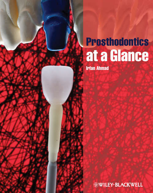 Book cover of Prosthodontics at a Glance (At a Glance (Dentistry))