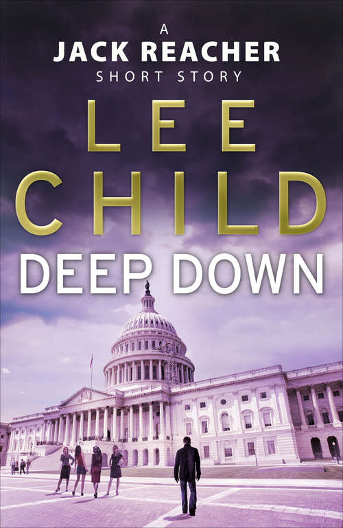 Book cover of Deep Down (Jack Reacher Short Stories #2)
