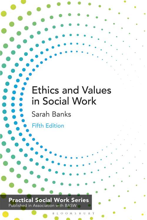 Book cover of Ethics and Values in Social Work (5th ed. 2021) (Practical Social Work Ser.)