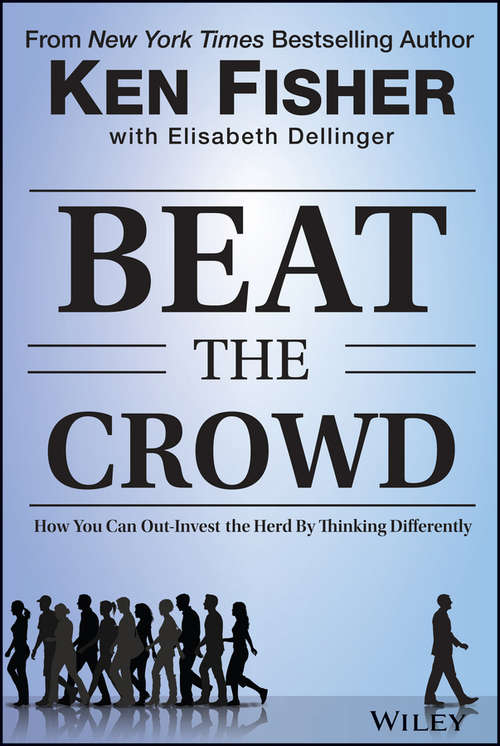 Book cover of Beat the Crowd: How You Can Out-Invest the Herd by Thinking Differently (Fisher Investments Press)