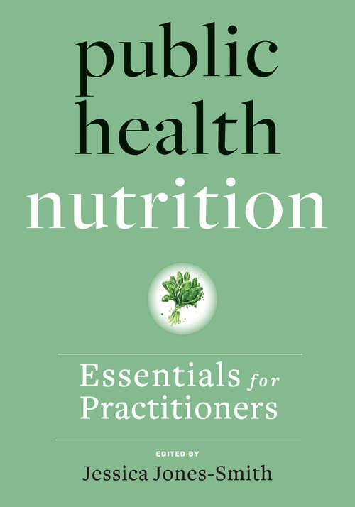 Book cover of Public Health Nutrition: Essentials for Practitioners