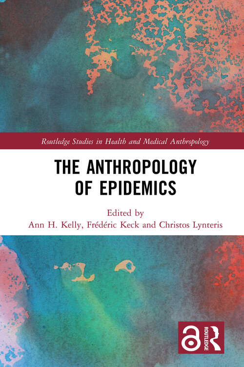 Book cover of The Anthropology of Epidemics (Routledge Studies in Health and Medical Anthropology)