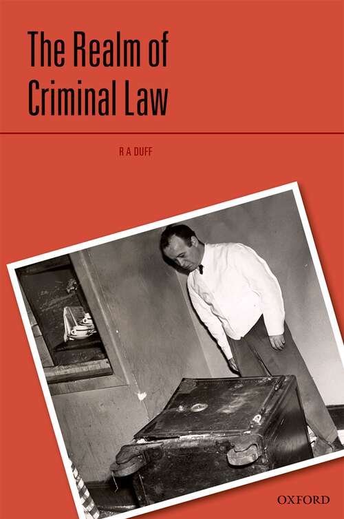 Book cover of The Realm of Criminal Law (Criminalization)