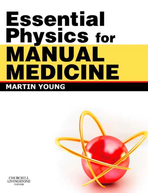 Book cover of Essential Physics for Manual Medicine E-Book: Essential Physics for Manual Medicine E-Book