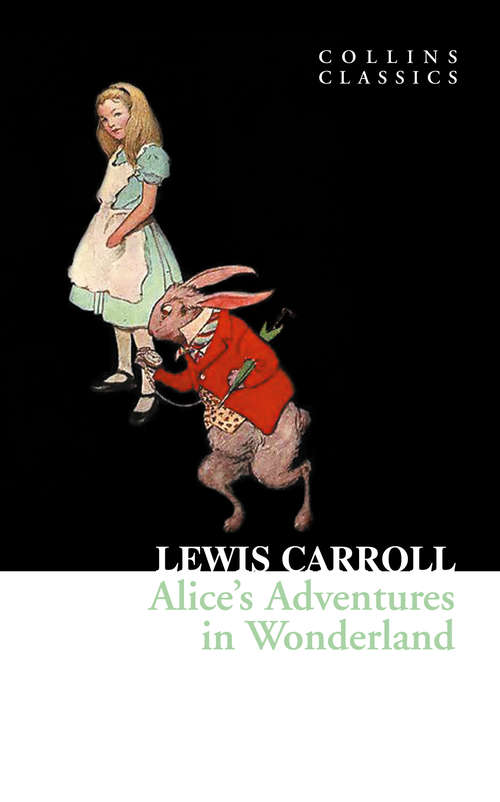 Book cover of Alice’s Adventures in Wonderland (ePub edition) (Collins Classics)