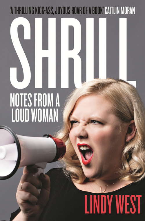 Book cover of Shrill: Notes from a Loud Woman