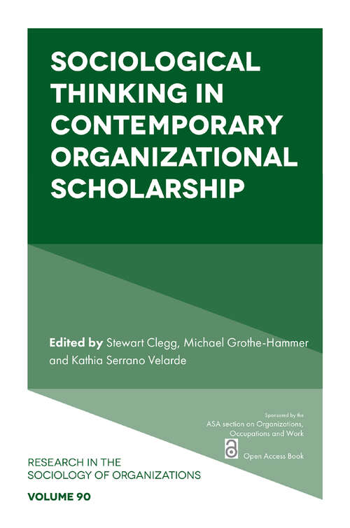 Book cover of Sociological Thinking in Contemporary Organizational Scholarship (Research in the Sociology of Organizations #90)