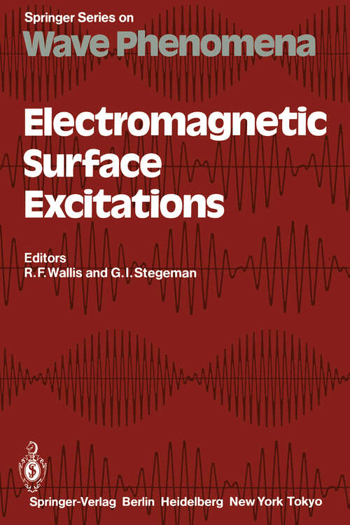 Book cover of Electromagnetic Surface Excitations: Proceedings of an International Summer School at the Ettore Majorana Centre, Erice, Italy, July 1–13, 1985 (1986) (Springer Series on Wave Phenomena #3)