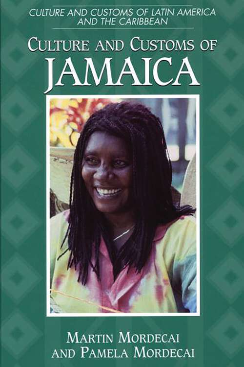 Book cover of Culture and Customs of Jamaica (Culture and Customs of Latin America and the Caribbean)