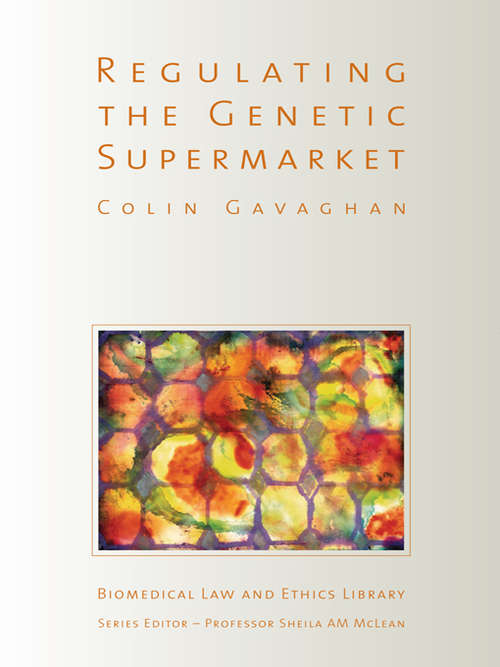 Book cover of Defending the Genetic Supermarket: The Law and Ethics of Selecting the Next Generation (Biomedical Law and Ethics Library)