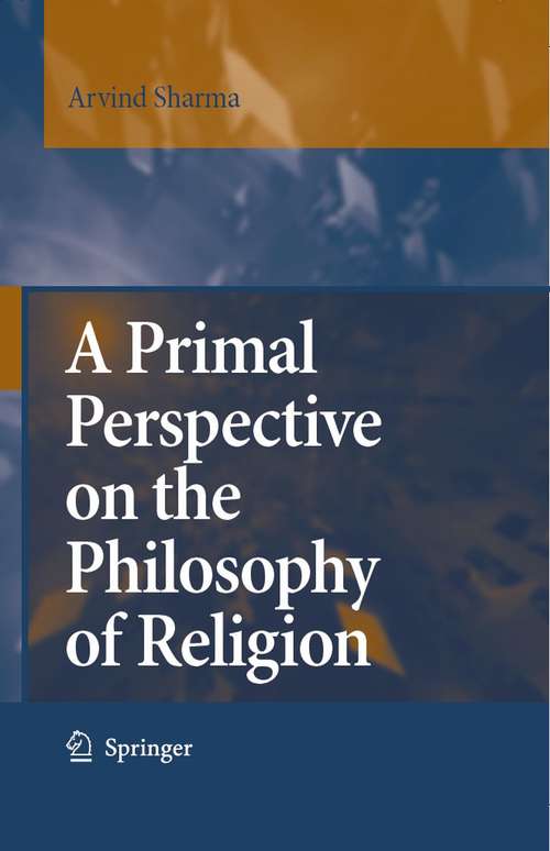 Book cover of A Primal Perspective on the Philosophy of Religion (2006)