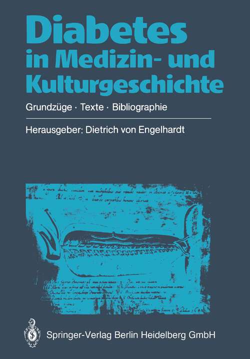 Book cover of Diabetes in Medizin- und Kulturgeschichte: Grundzüge — Texte — Bibliographie (1989)