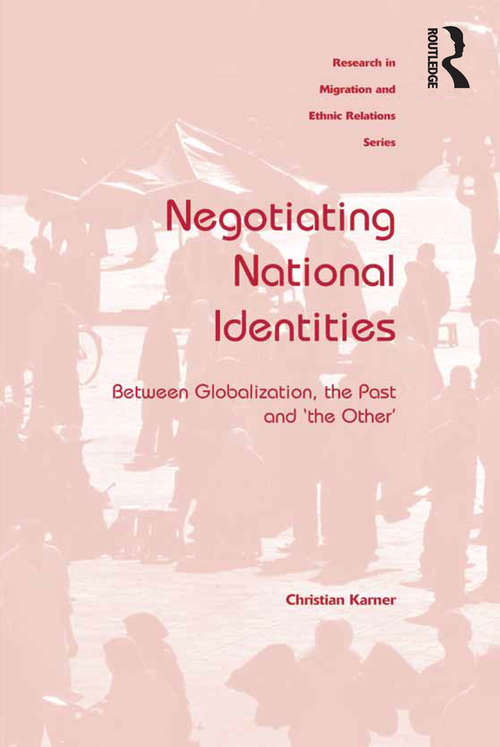 Book cover of Negotiating National Identities: Between Globalization, the Past and 'the Other'