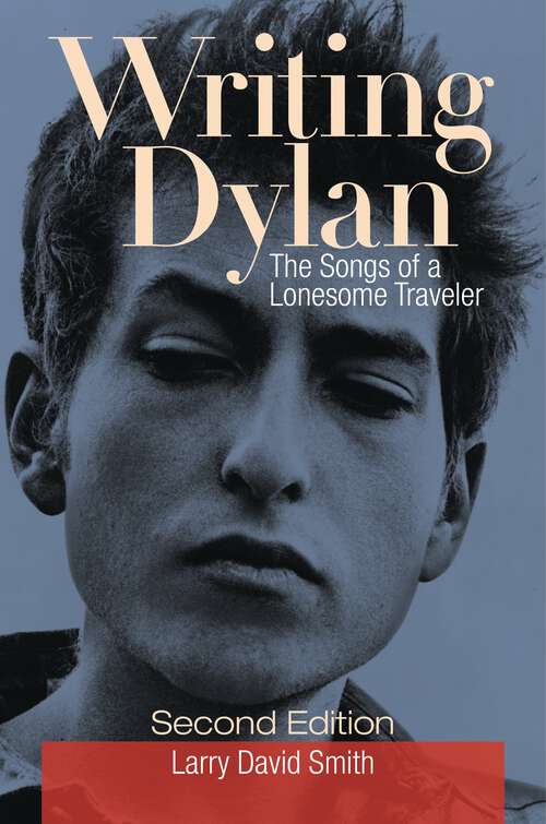Book cover of Writing Dylan: The Songs of a Lonesome Traveler (2)
