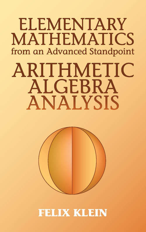 Book cover of Elementary Mathematics from an Advanced Standpoint: Arithmetic, Algebra, Analysis