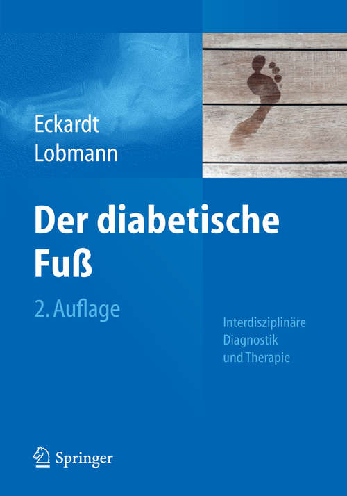 Book cover of Der diabetische Fuß: Interdisziplinäre Diagnostik und Therapie (2. Aufl. 2015)