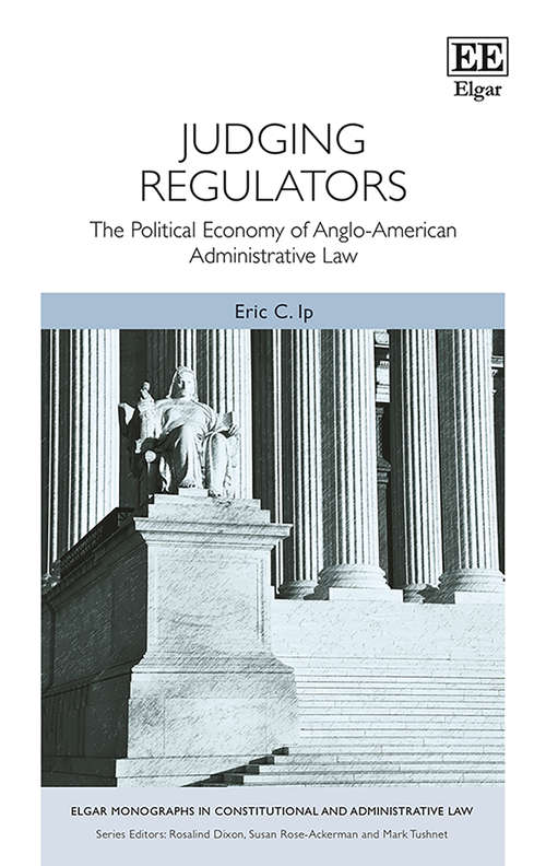 Book cover of Judging Regulators: The Political Economy of Anglo-American Administrative Law (Elgar Monographs in Constitutional and Administrative Law)