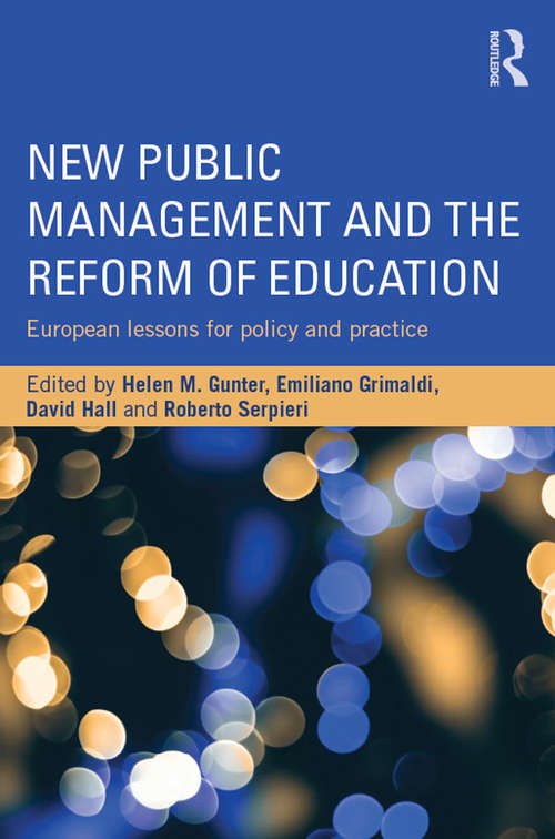 Book cover of New Public Management and the Reform of Education: European lessons for policy and practice