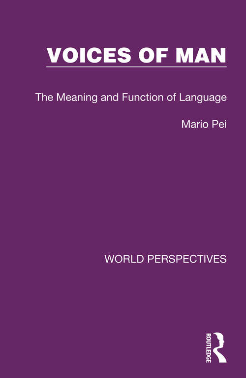Book cover of Voices of Man: The Meaning and Function of Language (World Perspectives #8)