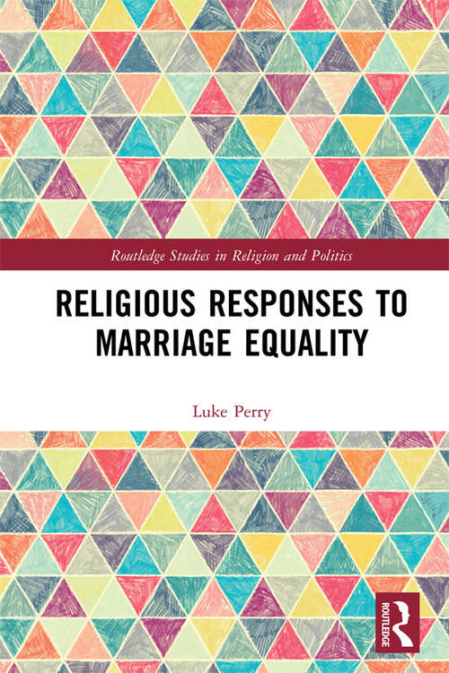 Book cover of Religious Responses to Marriage Equality (Routledge Studies in Religion and Politics)
