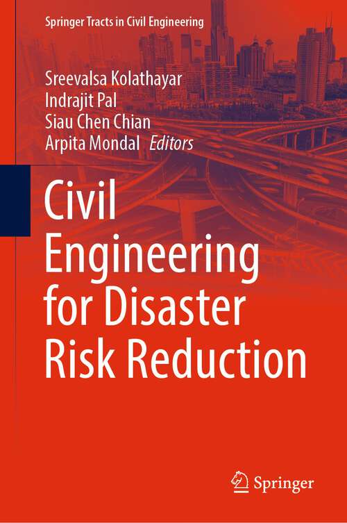 Book cover of Civil Engineering for Disaster Risk Reduction (1st ed. 2022) (Springer Tracts in Civil Engineering)