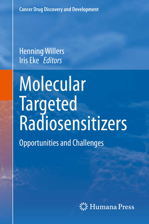 Book cover of Molecular Targeted Radiosensitizers: Opportunities and Challenges (1st ed. 2020) (Cancer Drug Discovery and Development)