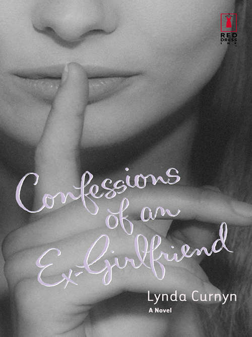 Book cover of Confessions Of An Ex-Girlfriend (ePub First edition) (Mills And Boon Silhouette Ser.)