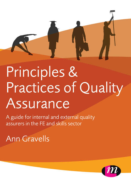 Book cover of Principles and Practices of Quality Assurance: A guide for internal and external quality assurers in the FE and Skills Sector (First Edition)