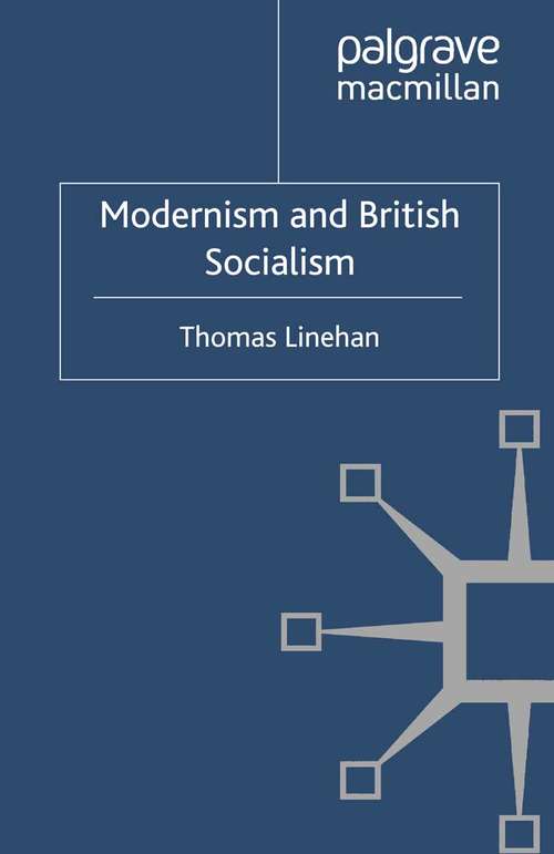 Book cover of Modernism and British Socialism (2012) (Modernism and...)