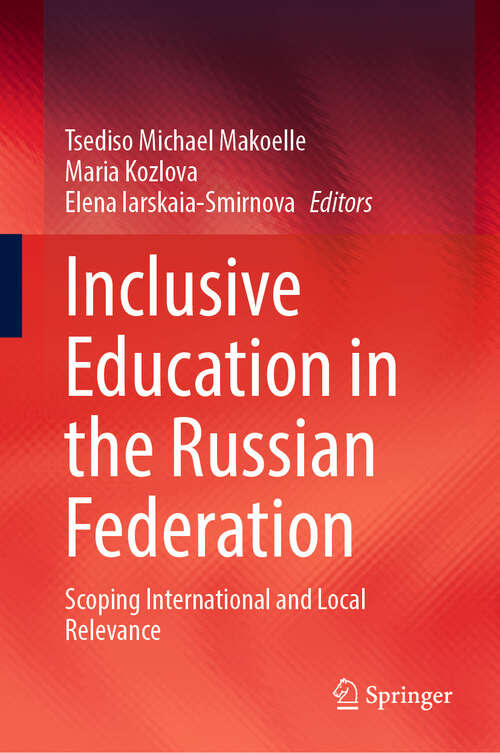 Book cover of Inclusive Education in the Russian Federation: Scoping International and Local  Relevance (2024)