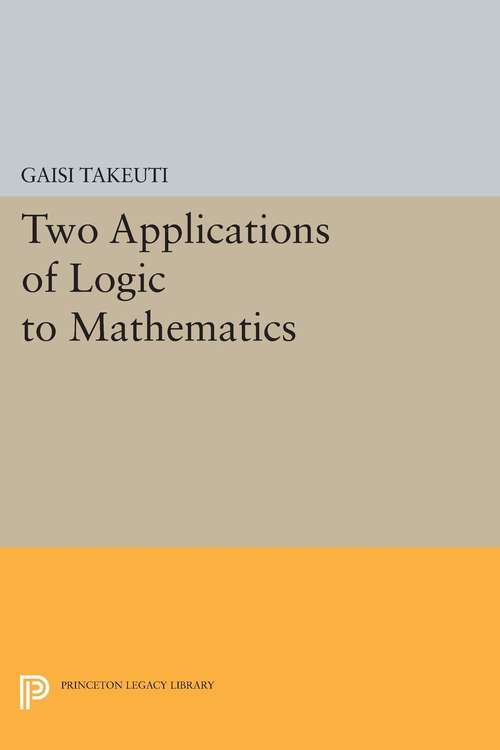 Book cover of Two Applications of Logic to Mathematics