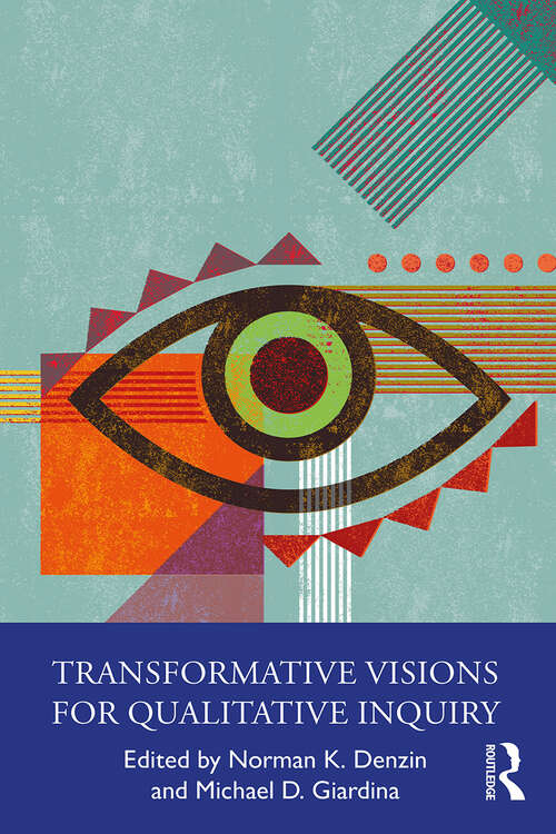 Book cover of Transformative Visions for Qualitative Inquiry (International Congress of Qualitative Inquiry Series)