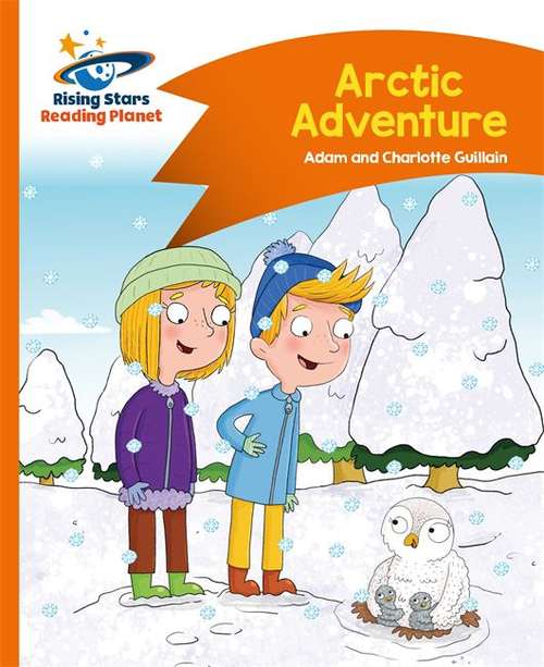 Book cover of Arctic Adventure (Rising Stars Reading Planet Ser.)