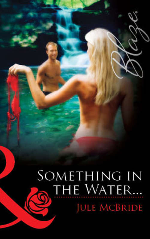 Book cover of Something In The Water... (Mills & Boon Blaze) (ePub First edition)
