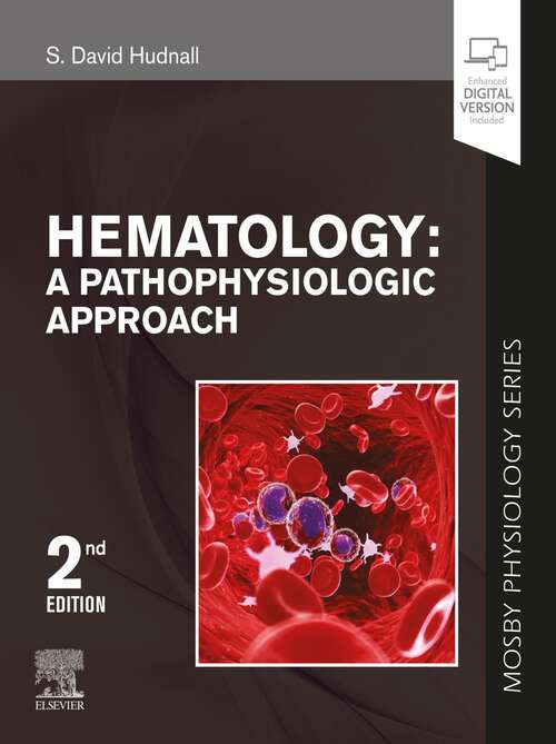 Book cover of Hematology E-Book: A Pathophysiologic Approach (2) (Mosby's Physiology Monograph)