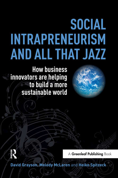 Book cover of Social Intrapreneurism and All That Jazz: How Business Innovators are Helping to Build a More Sustainable World