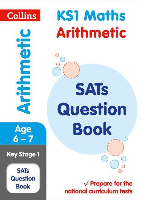 Book cover of Collins KS1 Maths Arithmetic Sats Question Book: For the 2021 Tests (PDF)